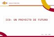 ICO: UN PROYECTO DE FUTURO Lima, mayo 2008. 10/06/2014 Contenido Actividad crediticia Financiación Impacto de la crisis financiera en España y el papel