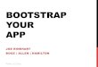 Bootstrap Your App