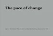 The pace of change