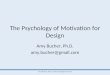 The Psychology of Motivation for Design, UXFest, Fresh Tilled Soil, Amy Bucher, Oct 1 2013