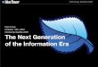 The Next Generation of the Information Era