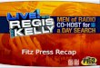 Fitz Regis & Kelly Recap