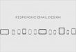 Responsive Email Design and Development