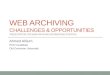 Web archiving challenges and opportunities