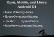 06 Isaac Potoczny-Jones: Open, Mobile, and Linux: A basic introduction to Android G1 development