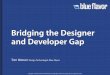 Bridging the Designer and Developer Gap
