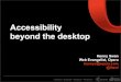 Accessibility beyond the desktop - panel slides Accessibility 2.0