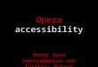 Opera Accessibility SXSW 09