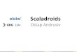 Scaladroids: Developing Android Apps with Scala