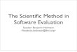 Applying the scientific method in Software Evaluation