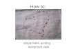 How To Simple Stamp For Fabric Printing