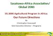 Sasakawa-Africa Association/ Global 2000 SG 2000 Agricultural Program in Africa: Our Future Directions By Christopher Dowswell SAA Executive Director—Programs