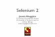 Selenium 2 Webinar: The Next Generation of Web and Mobile Application Testing