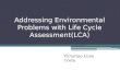 Addressing Environmental Problems with Life Cycle Assessment (LCA)