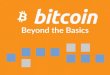 Bitcoin - Beyond the basics