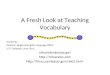 A Fresh Look at Teaching Vocabulary