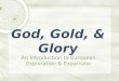 God, Gold & Glory: European Exploration & Expansion