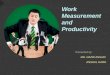 Work measurement and productivity