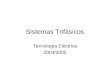 Sistemas Trifásicos Tecnología Eléctrica 2004/2005