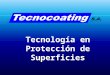 Tecnología en Protección de Superficies. Sistema de Reparaciones y Revestimientos Elastoméricos
