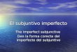 El subjuntivo imperfecto The imperfect subjunctive Den la forma corecta del imperfecto del subjuntivo
