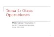 1 Tema 4: Otras Operaciones Matemática Financiera II Parte 1ª: Operaciones bancarias Curso 2007-2008