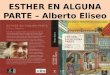 ESTHER EN ALGUNA PARTE – Alberto Eliseo. EL AUTOR - DE CUBA - GUSTOS: AJEDREZ, PIANO, BARCOS - OBRAS: NOVELAS, GUIONES DE CINE Y TV - GUANTANAMERA - MÉXICO