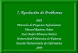 7. Resolución de Problemas1 DPI Dirección de Proyectos Informáticos Manuel Rodenes Adam José Onofre Montesa Andrés Universidad Politécnica de Valencia