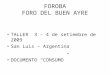 FOROBA FORO DEL BUEN AYRE TALLER 3 – 4 de setiembre de 2009 San Luis – Argentina DOCUMENTO “CONSUMO”