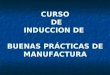 CURSO DE INDUCCION DE BUENAS PRÁCTICAS DE MANUFACTURA
