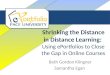 Shrinking the Distance in Distance Learning