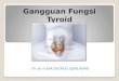 Kuliah Gangguan Fungsi Hormon Tiroid Blok