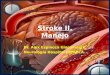 Stroke II. Manejo Dr. Alex Espinoza Giacomozzi. Neurología Hospital DIPRECA