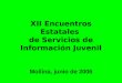 XII Encuentros Estatales de Servicios de Información Juvenil Mollina, junio de 2006
