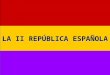 LA II REPÚBLICA ESPAÑOLA. INDICE 1. CONTEXTO INTERNACIONAL 2. ANTECEDENTES 3. INSTAURACIÓN DE LA REPÚBLICA 4. GOBIERNO PROVISIONAL (ABRIL / 1931 - DICIEMBRE