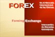 FOREX Es el Mercado Internacional de las Divisas Foreing Exchange Intercambio de Monedas Extranjeras