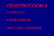 CONSTRUCCION II-CAP V- ALBAÑILERIA