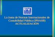 La Junta de Normas Internacionales de Contabilidad Pública (IPSASB) ACTUALIZACIÓN