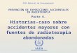 IAEA International Atomic Energy Agency OIEA Material de Entrenamiento PREVENCIÓN DE EXPOSICIONES ACCIDENTALES EN RADIOTERAPIA Parte 6. Historias-caso