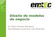 Diseño de modelos de negocio Dr. Pablo Gustavo Rodriguez Antropología económica y del desarrollo