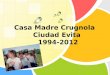 L/O/G/O Casa Madre Crugnola Ciudad Evita 1994-2012