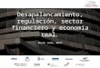 1 Desapalancamiento, regulación, sector financiero y economía real Junio 2012 Mayte Ledo, BBVA