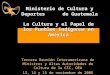 Ministerio de Cultura y Deportes de Guatemala Tercera Reunión Interamericana de Ministros y Altas Autoridades de Cultura de la CIC, OEA 13, 14 y 15 de