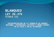 BLANQUEO LEY 26.476 TITULO III EXTERIORIZACION DE LA TENENCIA DE MONEDA NACIONAL, EXTRANJERA, DIVISAS Y DEMÁS BIENES EN EL PAIS Y EN EL EXTERIOR 1