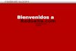 Bienvenidos a Redsalta.com Presentación virtual Qué es Redsalta.com Bienvenidos a Redsalta.Com: El primer portal de Internet de la provincia de Salta