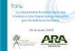 La Amazonía Ecuatoriana: un vistazo a los impactos generados por la infraestructura 22 de Junio, 2012