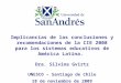 Implicancias de las conclusiones y recomendaciones de la CIE 2008 para los sistemas educativos de América Latina. Dra. Silvina Gvirtz UNESCO – Santiago