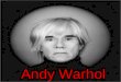 Andy Warhol. Andrew Warhola más comúnmente conocido como Andy Warhol, fue un artista plástico y cineasta estadounidense que desempeñó un papel crucial