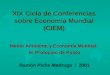 XIX Ciclo de Conferencias sobre Economía Mundial (CIEM) Medio Ambiente y Economía Mundial: El Protocolo de Kyoto Ramón Pichs Madruga / 2001