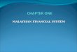 MALAYSIAN FINANCIAL SYSTEM